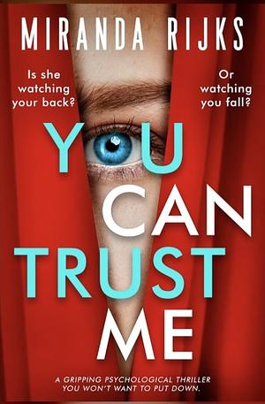 You Can Trust Me by Miranda Rijks