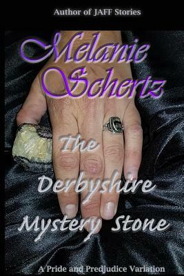 The Derbyshire Mystery Stone by A. Lady, Melanie Schertz