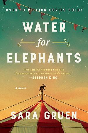 Water for Elephants by Sara Gruen