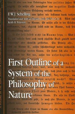 First Outline of a System of the Philosophy of Nature by F. W. J. Schelling