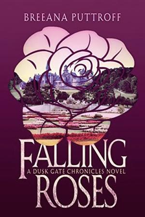 Falling Roses by Breeana Puttroff