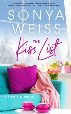The Kiss List by Sonya Weiss