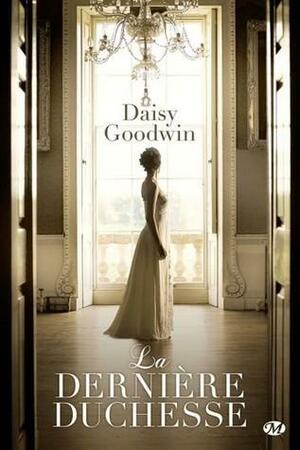 La dernière duchesse by Daisy Goodwin