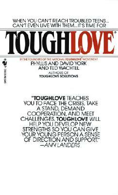 Toughlove by Phyllis York, David York, Ted Wachtel