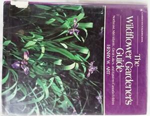 The Wildflower Gardener's Guide by Henry Warren Art