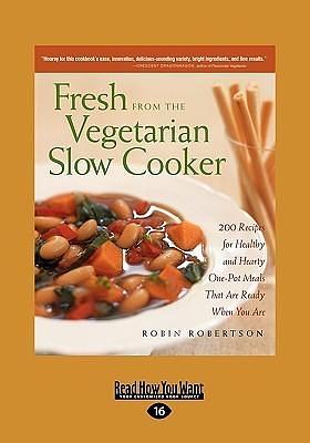 Fresh from the Vegetarian Slow Cooker by Robin Robertson, Robin Robertson