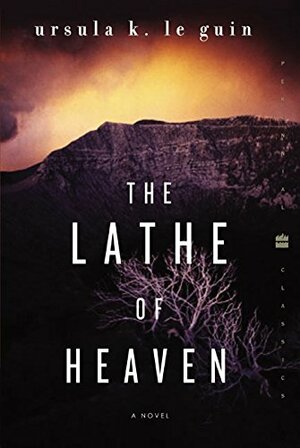 The Lathe of Heaven by Ursula K. Le Guin