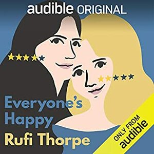 Everyone's Happy by Rufi Thorpe, Lauren Fortgang