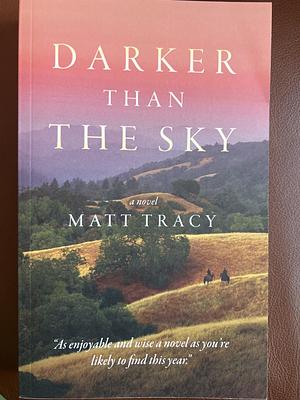 Darker Than the Sky by Matt Tracy