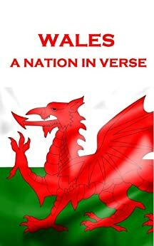 Wales, A Nation In Verse by A.E. Housman, Wilfred Owen, Edward Thomas, George Herbert, W.H. Davies, Gerard Manley Hopkins