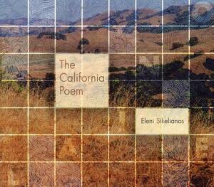 The California Poem by Eleni Sikelianos
