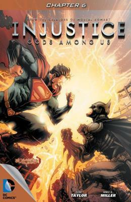 Injustice: Gods Among Us (Digital Edition) #6 by Tom Taylor, Alejandro Sánchez, Jheremy Raapack, Mike S. Miller