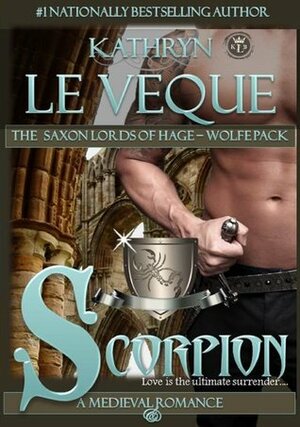 Scorpion: Saxon lords of Hage/De Wolfe Pack by Kathryn Le Veque