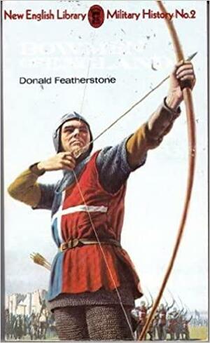 The Bowmen Of England by Donald F. Featherstone