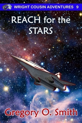 Reach for the Stars by Gregory O. Smith