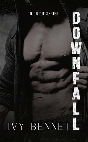 Downfall by Ivy Bennet