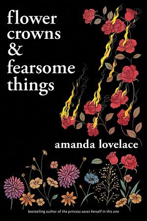 flower crowns & fearsome things by Amanda Lovelace