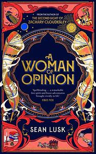 A Woman of Opinion by Sean Lusk