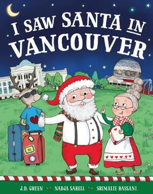 I Saw Santa in Vancouver by Jd Green