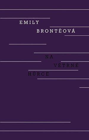 Na větrné hůrce by Emily Brontë