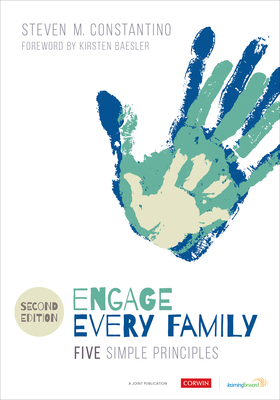 Engage Every Family: Five Simple Principles by Steven Mark Constantino