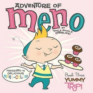 Yummy Trip! by Tony DiTerlizzi, Angela DiTerlizzi