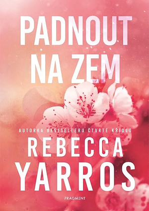 Padnout na zem by Rebecca Yarros