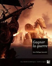 Gagner la guerre by Jean-Philippe Jaworski