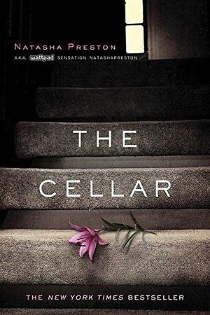 The Cellar by Natasha Preston by Natasha Preston, Natasha Preston