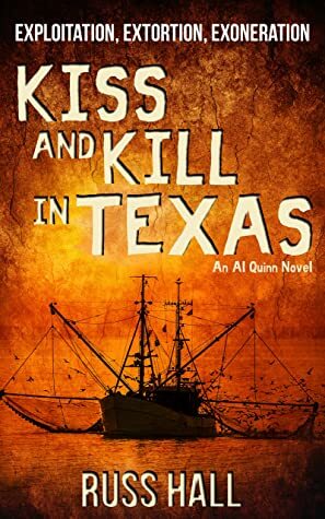 Kiss and Kill in Texas by Russ Hall