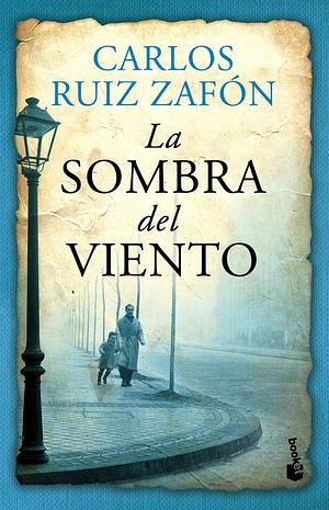 La sombra del viento by Carlos Ruiz Zafón