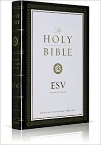 The Holy Bible: English Standard Version by Anonymous
