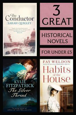 3 Great Historical Novels by Sarah Quigley, Fay Weldon, Kylie Fitzpatrick