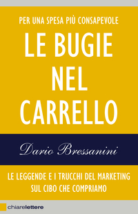 Le bugie nel carrello by Dario Bressanini