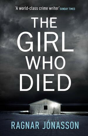 The Girl Who Died by Ragnar Jónasson