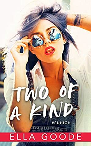 Two of a Kind by Ella Goode