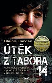 Útěk z Tábora 14 by Blaine Harden