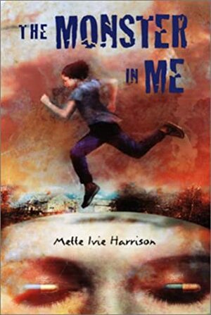 The Monster in Me by Mette Ivie Harrison