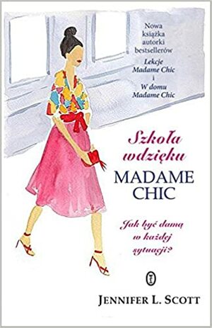 Szkoła wdzięku Madame Chic by Jennifer L. Scott