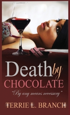 Death by Chocolate by Terrie Branch