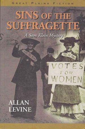 Sins of the Suffragette by Allan Levine