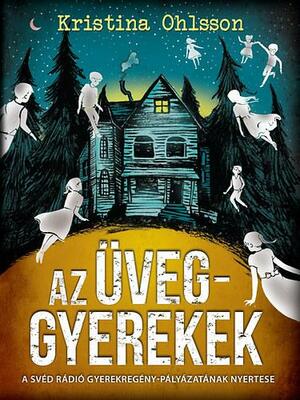 Az üveggyerekek by Kristina Ohlsson