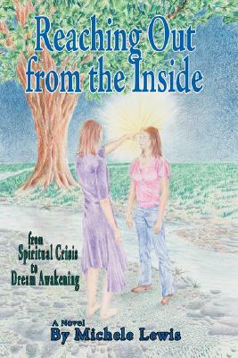 Reaching Out from the Inside by Michele Lewis