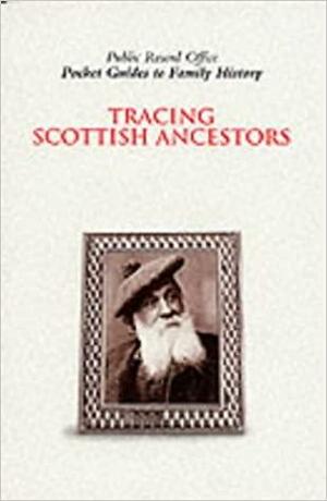 Tracing Scottish Ancestors by Simon Fowler