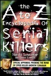 The A to Z Encyclopedia of Serial Killers by David Everitt, Harold Schechter