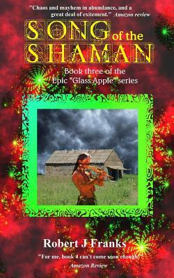 Song of the Shaman by Robert J. Franks