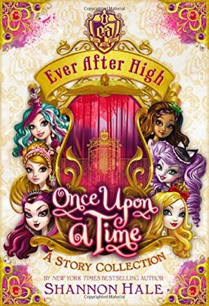 Once Upon a Time: A Story Collection by Shannon Hale