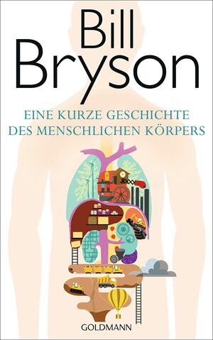 Eine kurze Geschichte des menschlichen Körpers by Sebastian Vogel, Bill Bryson