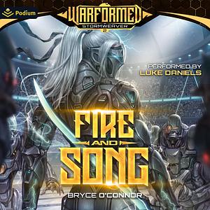 Fire and Song by Bryce O'Connor