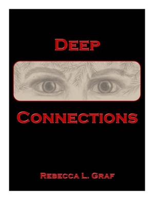Deep Connections by Rebecca Graf